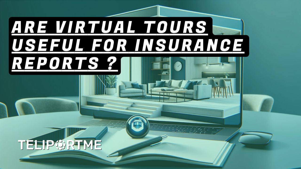 Virtual Tour Software for Insurance: From Assessments to Claims