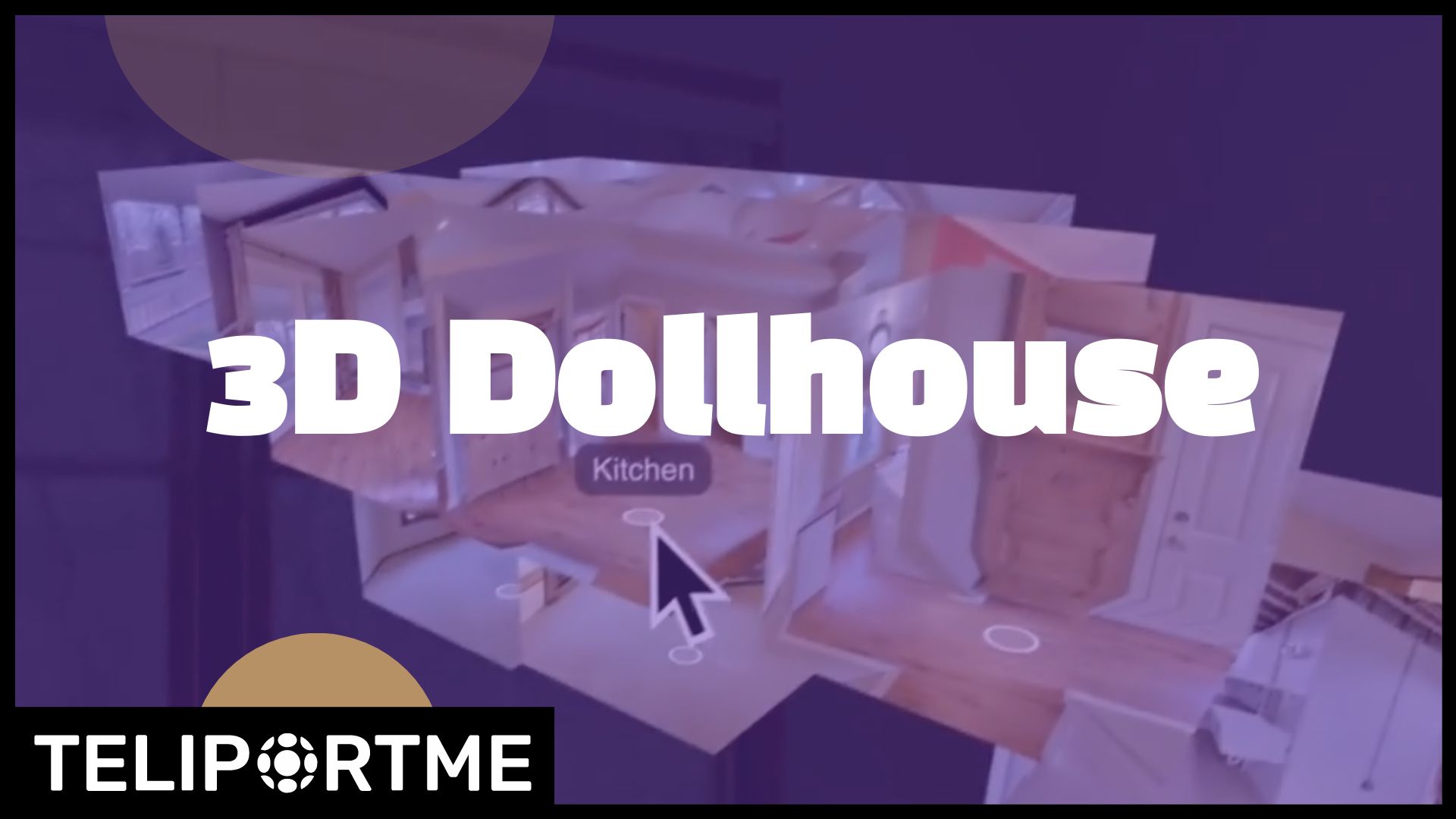 3D dollhouse with no extra cost.