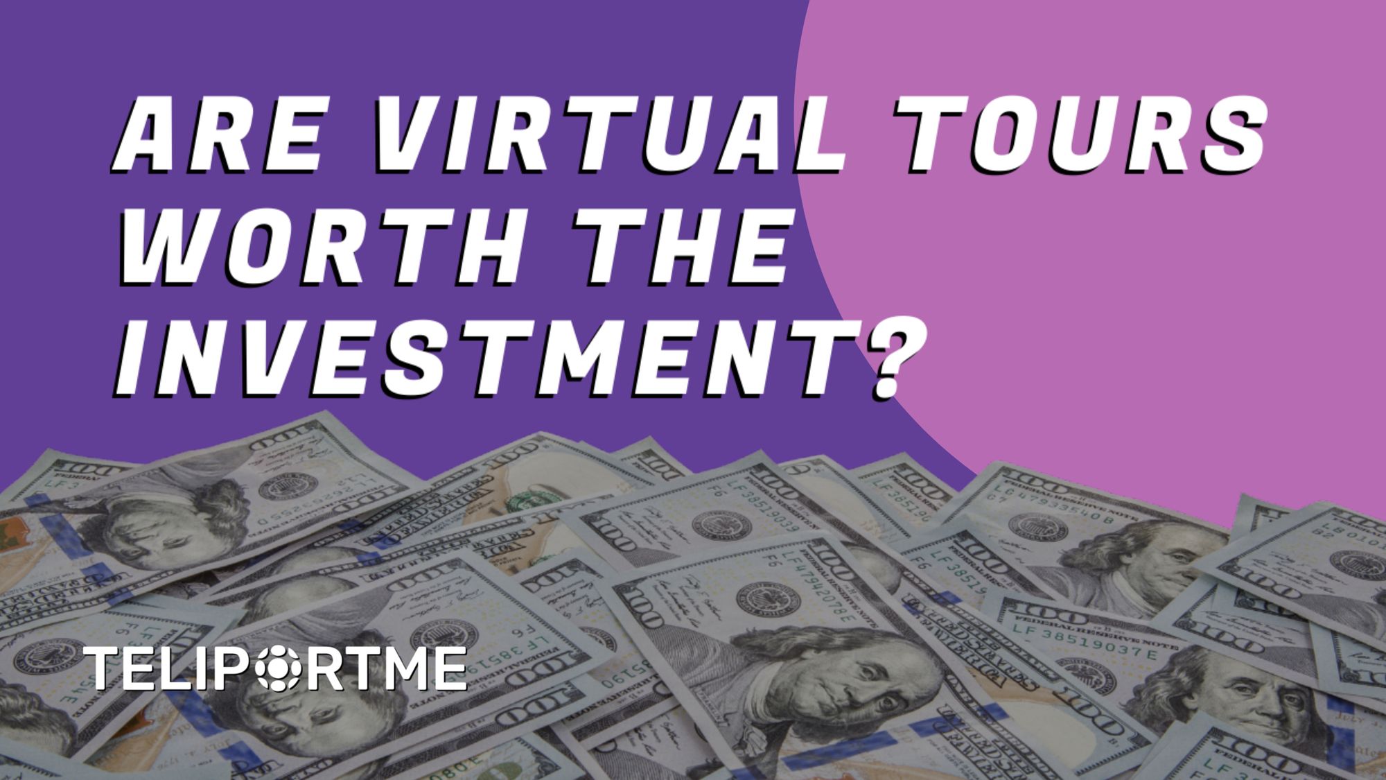Are 3D virtual tours worth the investment ?