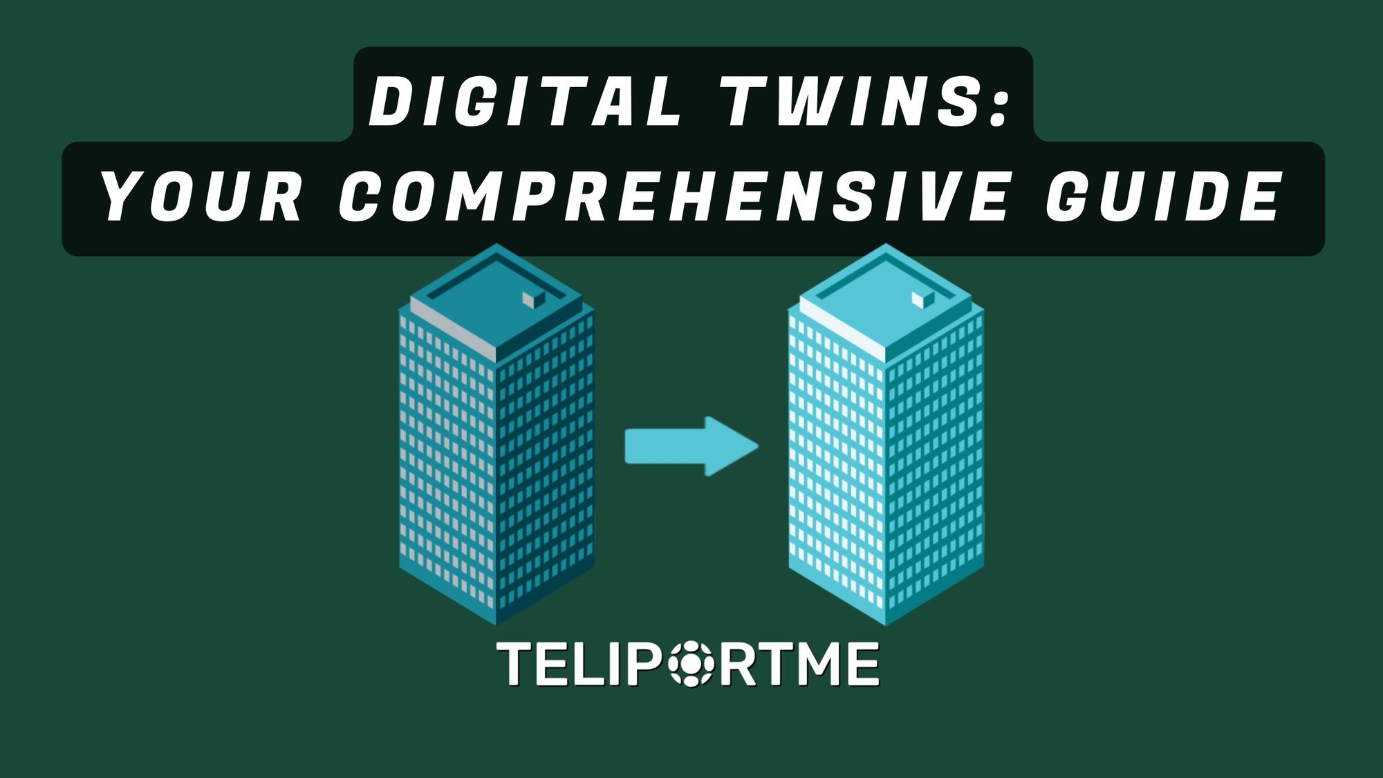 Digital Twins: A Comprehensive Guide for 2024